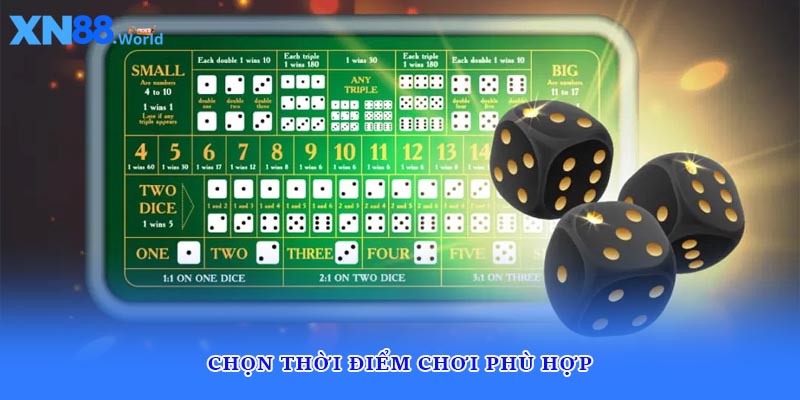 Chọn thời điểm chơi phù hợp