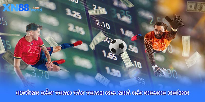 Hướng dẫn thao tác tham gia nhà cái nhanh chóng