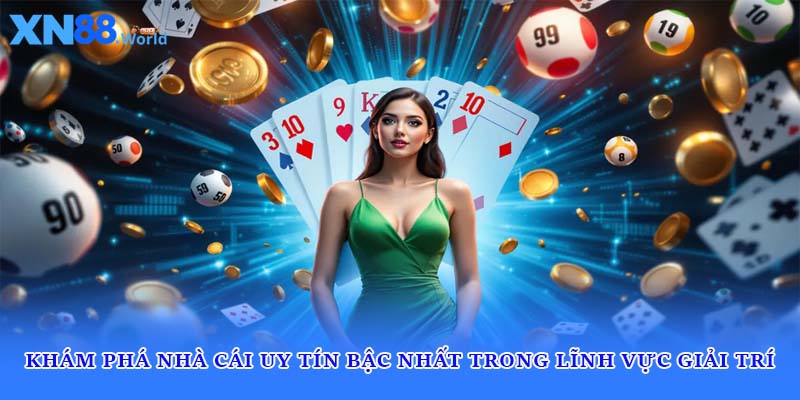 Khám phá nhà cái uy tín bậc nhất trong lĩnh vực giải trí