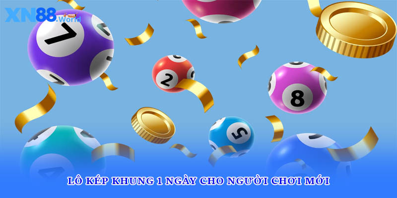 Lô kép khung 1 ngày cho người chơi mới